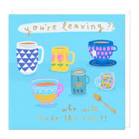 Who Will Make The Tea Leaving Card Sajaroo Gifts