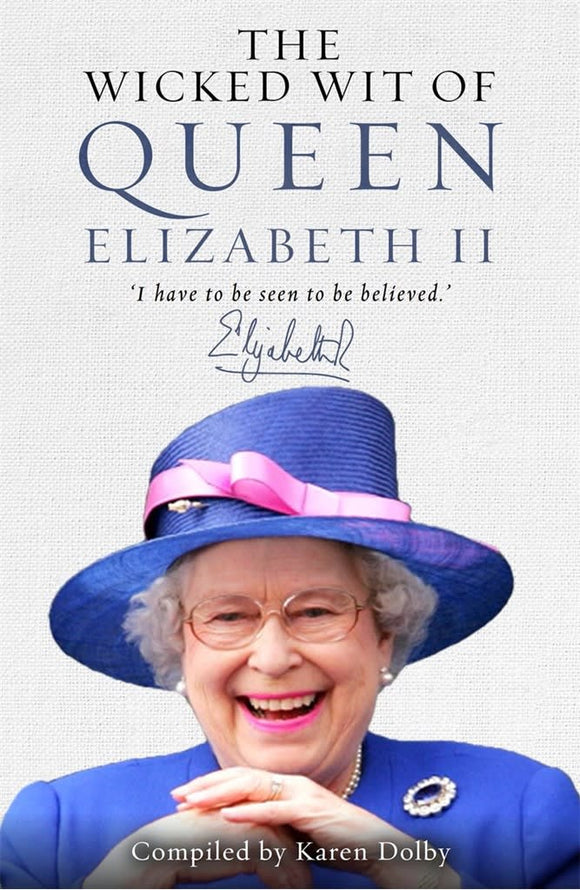 The Wicked Wit Of Queen Elizabeth II Sajaroo Gifts