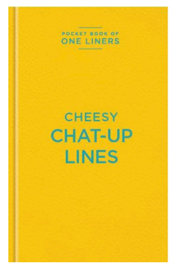 One Liners Cheesy Chat Up Lines Sajaroo Gifts