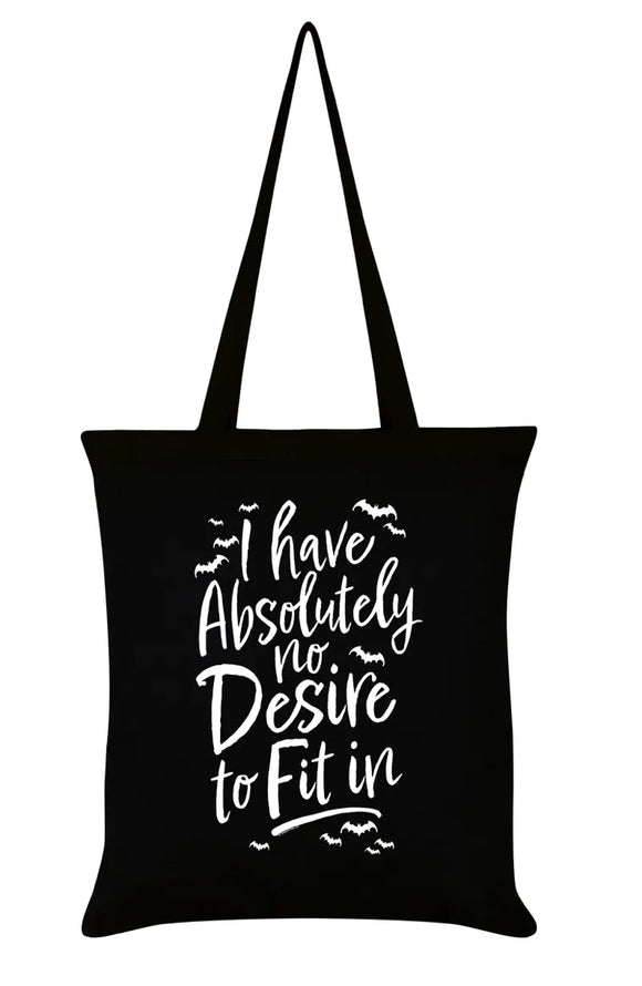 I Have Absolutely No Desire To Fit In Black Tote Bag Sajaroo Gifts