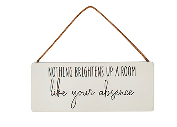 NOTHING BRIGHTENS PLAQUE Sajaroo Gifts