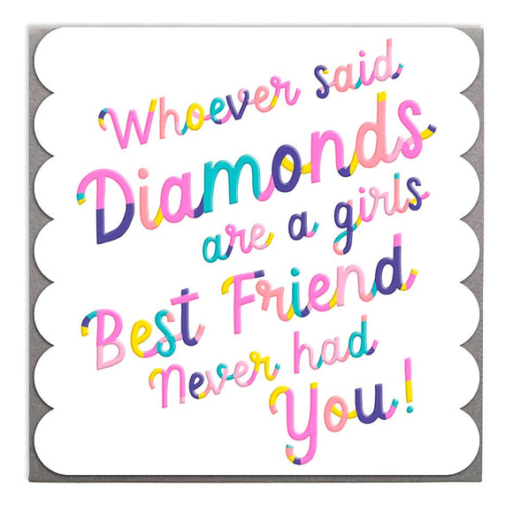 Friends Are Like Diamonds Card By Lola Design