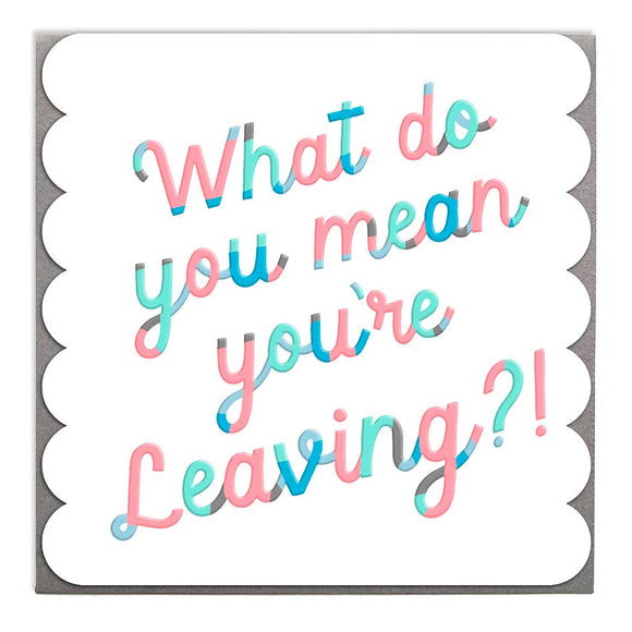 Leaving Card By Lola Design